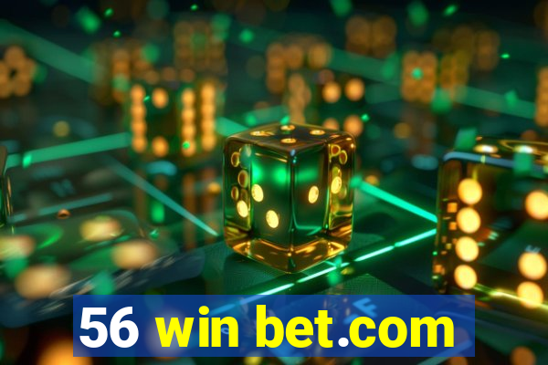 56 win bet.com